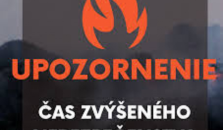 Fotka - Vyhlásenie času zvýšeného nebezpečenstva vzniku požiaru