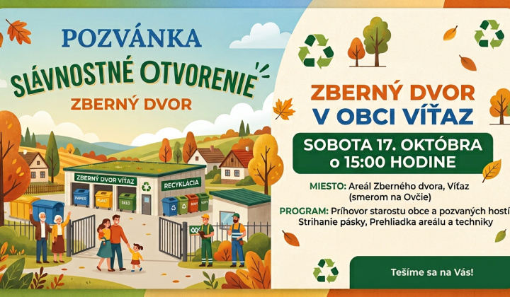 Fotka - Pozvánka-Slávnostné otvorenie Zberného dvora v obci Víťaz